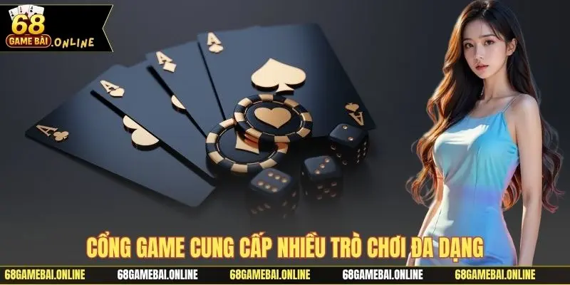 Cổng game cung cấp nhiều trò chơi đa dạng