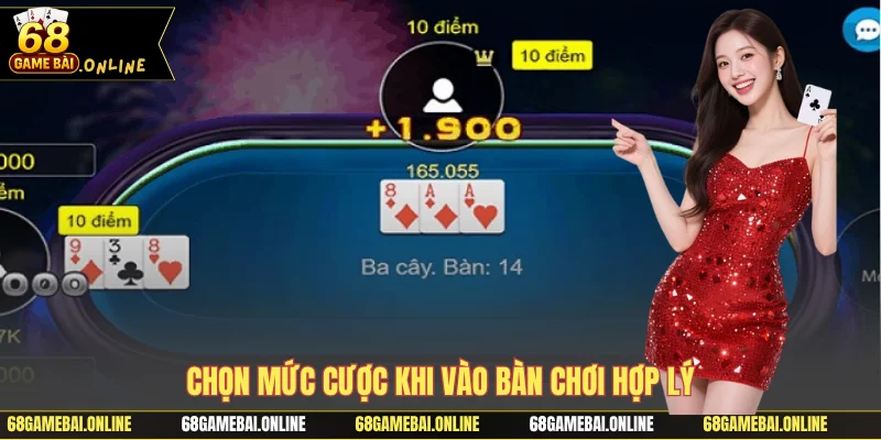 Chọn mức cược khi vào bàn chơi hợp lý