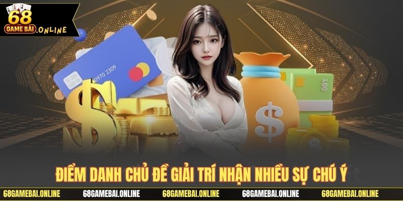 Đánh giá khách quan mục tin tức và sự kiện tại 68 game bài