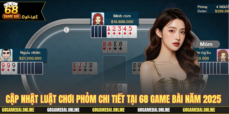 Luật chơi phỏm dễ hiểu tại 68 game bài