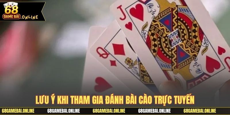 Lưu ý khi tham gia đánh bài cào trực tuyến