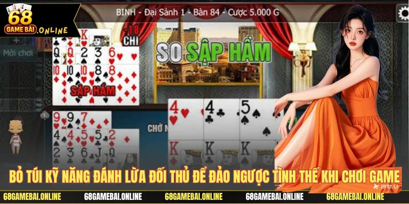 Bỏ túi kỹ năng đánh lừa đối thủ để đảo ngược tình thế khi chơi