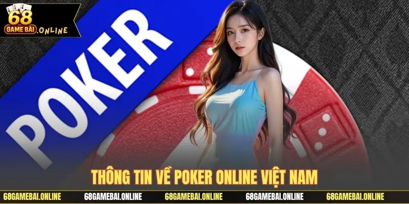 Thông tin về Poker online Việt Nam