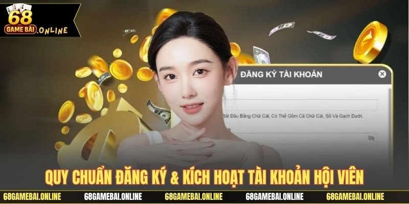 Quy chuẩn đăng ký & kích hoạt tài khoản hội viên